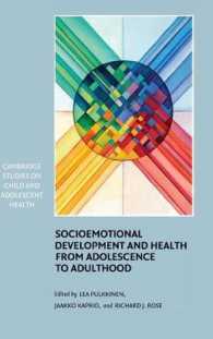 社会情動発達と保健：青年から成人まで<br>Socioemotional Development and Health from Adolescence to Adulthood (Cambridge Studies on Child and Adolescent Health)