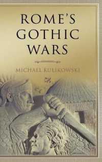 Rome's Gothic Wars : From the Third Century to Alaric (Key Conflicts of Classical Antiquity)