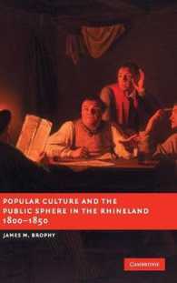 ラインラントにおける大衆文化と公共圏<br>Popular Culture and the Public Sphere in the Rhineland, 1800-1850 (New Studies in European History)