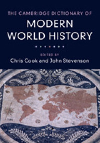 ケンブリッジ版　近現代世界史辞典<br>The Cambridge Dictionary of Modern World History