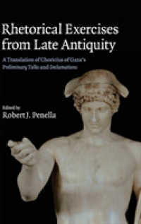 Rhetorical Exercises from Late Antiquity : A Translation of Choricius of Gaza's Preliminary Talks and Declamations