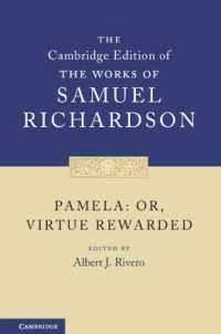 ケンブリッジ版　リチャードソン作品集：『パミラ』<br>Pamela: Or, Virtue Rewarded (The Cambridge Edition of the Works of Samuel Richardson)