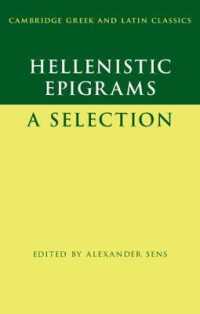 ヘレニズム時代のエピグラム（ケンブリッジ古典学テキスト叢書）<br>Hellenistic Epigrams : A Selection (Cambridge Greek and Latin Classics)