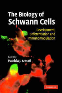 The Biology of Schwann Cells : Development, Differentiation and Immunomodulation （1ST）