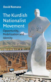 クルド人の民族主義運動<br>The Kurdish Nationalist Movement : Opportunity, Mobilization and Identity (Cambridge Middle East Studies)