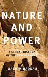 グローバル環境史<br>Nature and Power : A Global History of the Environment (Publications of the German Historical Institute)