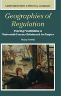 １９世紀イギリス及び帝国版図における売春規制<br>Geographies of Regulation : Policing Prostitution in Nineteenth-Century Britain and the Empire (Cambridge Studies in Historical Geography)