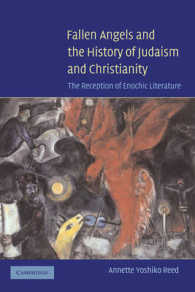 Fallen Angels and the History of Judaism and Christianity : The Reception of Enochic Literature