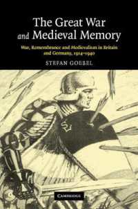 英独における第一次対戦と中世の記憶<br>The Great War and Medieval Memory : War, Remembrance and Medievalism in Britain and Germany, 1914-1940 (Studies in the Social and Cultural History of Modern Warfare)
