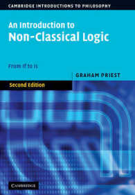 非古典的論理学入門（第２版）<br>An Introduction to Non-Classical Logic : From If to Is (Cambridge Introductions to Philosophy) （2ND）