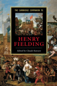 ケンブリッジ版フィールディング必携<br>The Cambridge Companion to Henry Fielding (Cambridge Companions to Literature)