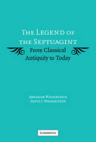 The Legend of the Septuagint : From Classical Antiquity to Today