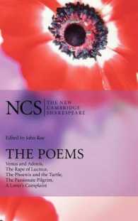 The Poems : Venus and Adonis, the Rape of Lucrece, the Phoenix and the Turtle, the Passionate Pilgrim, a Lover's Complaint (The New Cambridge Shakespeare) （2ND）