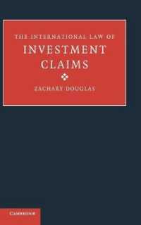 投資紛争をめぐる国際法<br>The International Law of Investment Claims