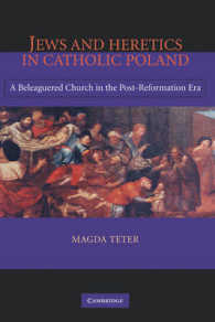 Jews and Heretics in Catholic Poland : A Beleaguered Church in the Post-Reformation Era