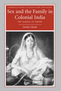 植民地時代インドの性と家族<br>Sex and the Family in Colonial India : The Making of Empire (Cambridge Studies in Indian History and Society)