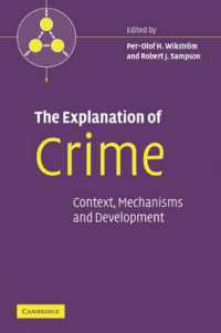 犯罪の解釈<br>The Explanation of Crime : Context, Mechanisms and Development (Pathways in Crime)