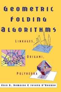 幾何学的折り畳みのアルゴリズム<br>Geometric Folding Algorithms : Linkages, Origami, Polyhedra