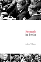 Kennedy in Berlin (Publications of the German Historical Institute)