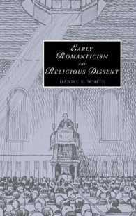 初期ロマン主義と宗教的反体制<br>Early Romanticism and Religious Dissent (Cambridge Studies in Romanticism)