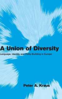 ＥＵの多様性：言語とアイデンティティからのアプローチ<br>A Union of Diversity : Language, Identity and Polity-Building in Europe (Themes in European Governance)