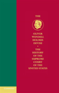 合衆国最高裁の歴史　第８巻：近代国家の多難な一歩 1888-1910年<br>The History of the Supreme Court of the United States (Oliver Wendell Holmes Devise History of the Supreme Court of the United States)