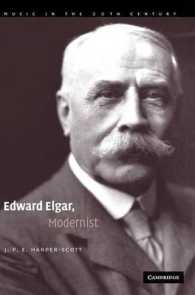モダニストとしてのエドワード・エルガー<br>Edward Elgar, Modernist (Music in the Twentieth Century)