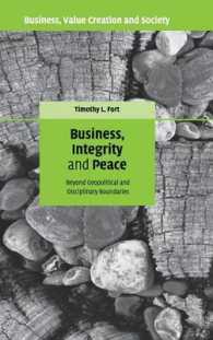 ビジネス、誠実性と平和：地政学的・学問的境界を越えて<br>Business, Integrity, and Peace : Beyond Geopolitical and Disciplinary Boundaries (Business, Value Creation, and Society)