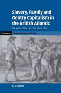 Slavery, Family, and Gentry Capitalism in the British Atlantic : The World of the Lascelles, 1648-1834 (Cambridge Studies in Economic History - Second Series)