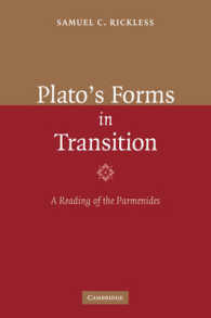 プラトンの形成論：『パルメニデス』を読む<br>Plato's Forms in Transition : A Reading of the Parmenides