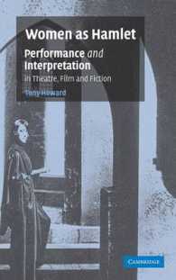 女性が演じるハムレット：演劇、映画、小説におけるパフォーマンスと解釈<br>Women as Hamlet : Performance and Interpretation in Theatre, Film and Fiction