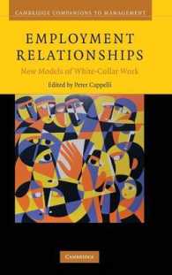 労使関係の変容：ホワイトカラー労働の新モデル<br>Employment Relationships : New Models of White-Collar Work (Cambridge Companions to Management)