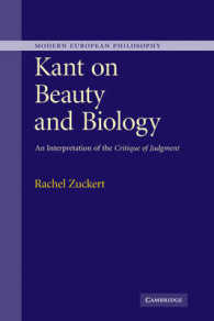 カント『判断力批判』解釈<br>Kant on Beauty and Biology : An Interpretation of the 'Critique of Judgment' (Modern European Philosophy)