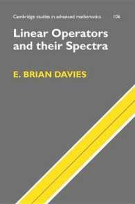 線形作用素とスペクトル<br>Linear Operators and their Spectra (Cambridge Studies in Advanced Mathematics)