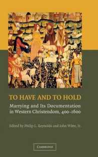 To Have and to Hold : Marrying and its Documentation in Western Christendom, 400-1600