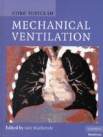 Core Topics in Mechanical Ventilation