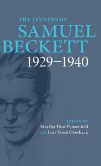 ベケット書簡集　第１巻：1929-1940年<br>The Letters of Samuel Beckett: Volume 1, 1929-1940 (The Letters of Samuel Beckett)