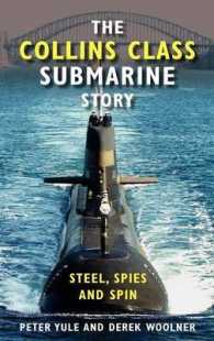 The Collins Class Submarine Story : Steel, Spies and Spin