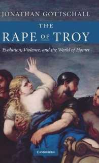 トロイの陵辱：進化、暴力とホメロスの世界<br>The Rape of Troy : Evolution, Violence, and the World of Homer