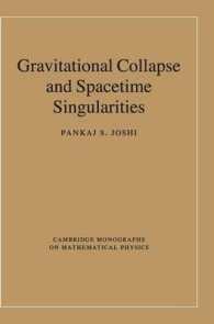 重力崩壊と時空特異点<br>Gravitational Collapse and Spacetime Singularities (Cambridge Monographs on Mathematical Physics)