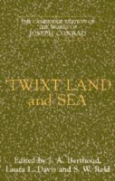 ケンブリッジ版　コンラッド作品集：陸と海の間<br>'Twixt Land and Sea (The Cambridge Edition of the Works of Joseph Conrad)