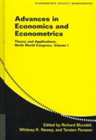 経済学と計量経済学の進歩：理論と応用（全３巻・第９回世界会議録）<br>Advances in Economics and Econometrics 3 Volume Hardback Set : Theory and Applications, Ninth World Congress (Econometric Society Monographs)