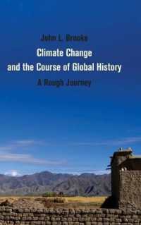 気候変動とグローバル・ヒストリー<br>Climate Change and the Course of Global History : A Rough Journey (Studies in Environment and History)