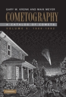 彗星観察記録全史５：1960-1982年<br>Cometography: Volume 5, 1960-1982 : A Catalog of Comets (Cometography)