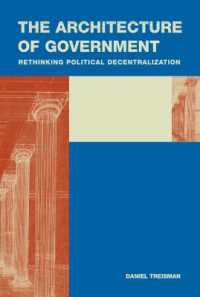 政府の構造：政治的分権化の再考<br>The Architecture of Government : Rethinking Political Decentralization (Cambridge Studies in Comparative Politics)