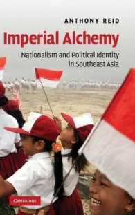 Imperial Alchemy : Nationalism and Political Identity in Southeast Asia
