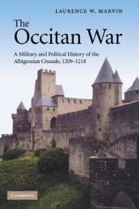 The Occitan War : A Military and Political History of the Albigensian Crusade, 1209-1218