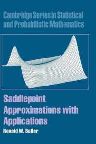 Saddlepoint Approximations with Applications (Cambridge Series in Statistical and Probabilistic Mathematics)