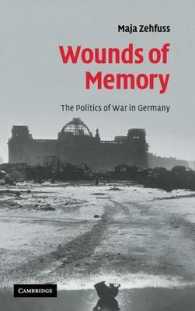 記憶の傷：ドイツにおける戦争の政治学<br>Wounds of Memory : The Politics of War in Germany