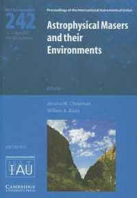 Astrophysical Masers and their Environments (IAU S242) (Proceedings of the International Astronomical Union Symposia and Colloquia)